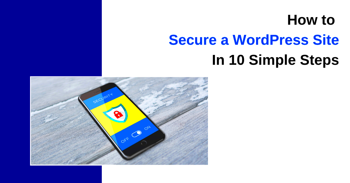 How to Secure a WordPress Site in 10 Simple Steps