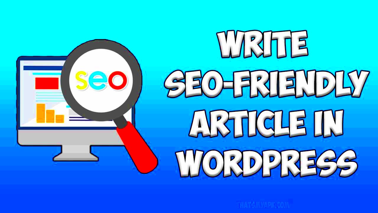 How to Write SEOFriendly Article in WordPress Beginners Guide