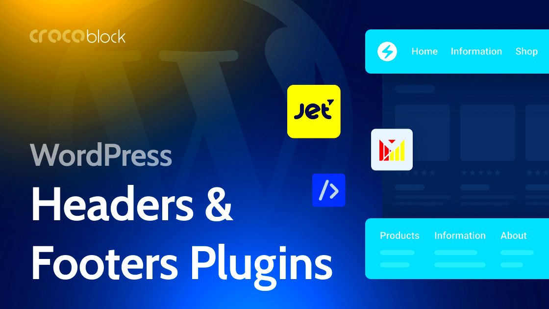 Top 7 WordPress Header and Footer Plugins Free and Paid  Crocoblock