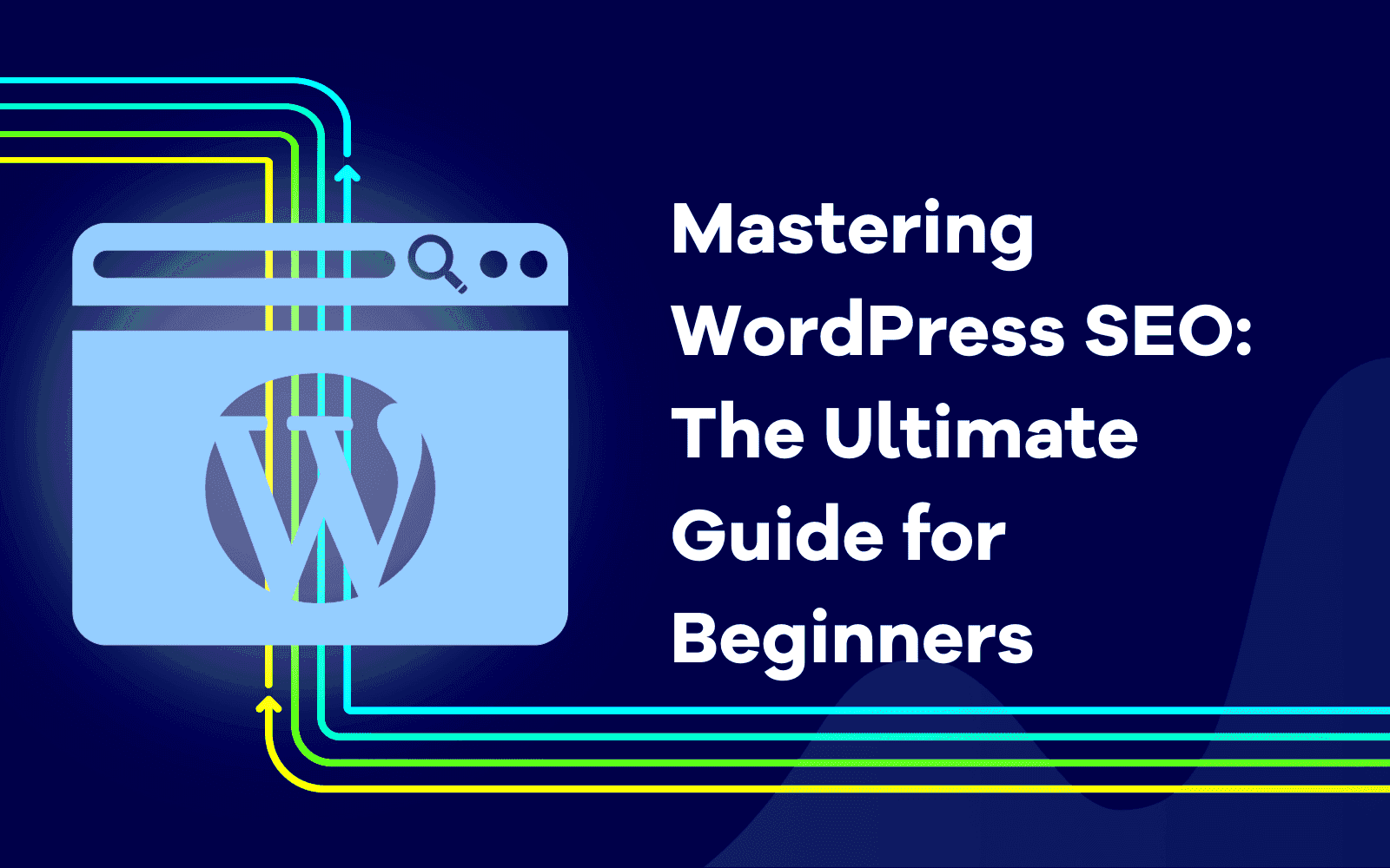 Mastering WordPress SEO The Ultimate Guide for Beginners  AccuRanker