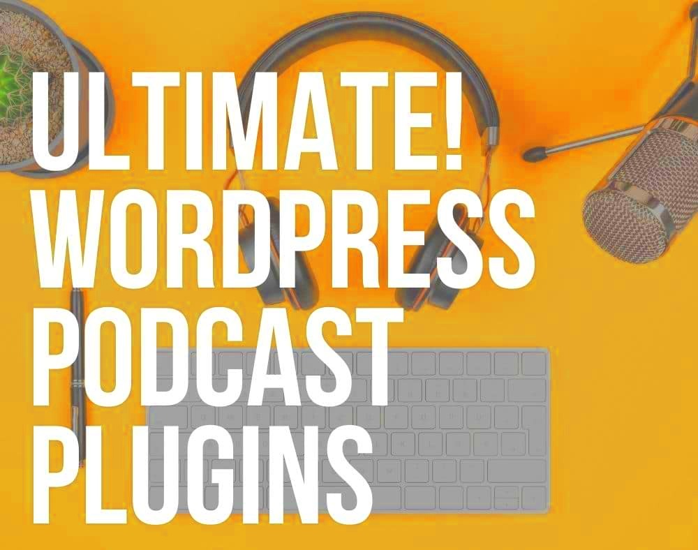 9 Best WordPress Podcast Plugins  Free 2024  ULTIDA