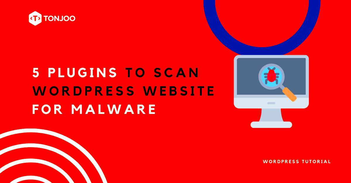 How to Scan WordPress Website for Malware  5 Plugins to Check Your 