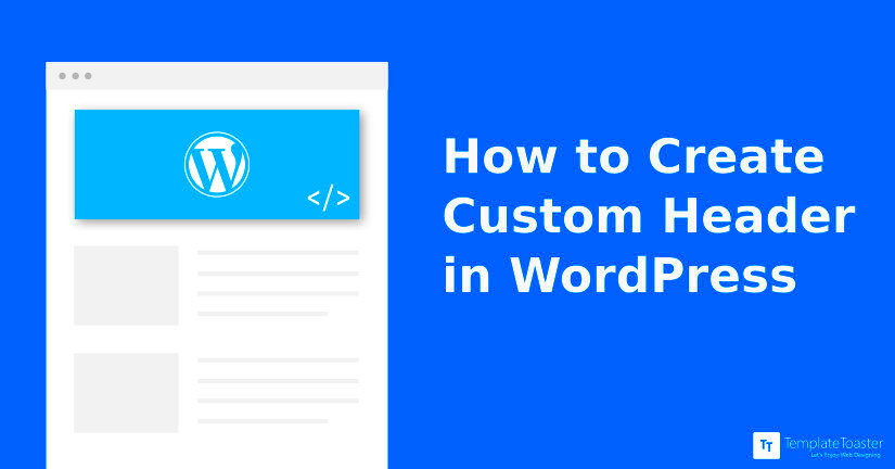 How to Create Custom Header in WordPress