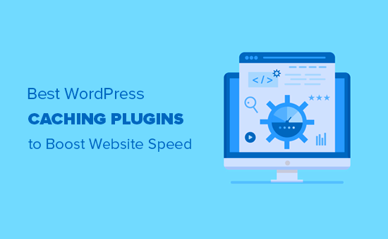 5 Best WordPress Caching Plugins to Speed Up Your Website 2024