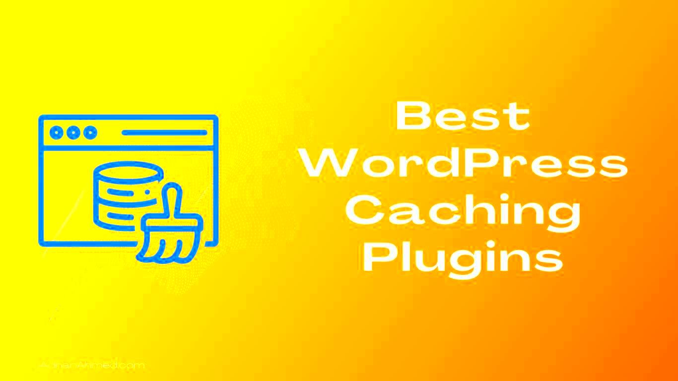 5 Best WordPress Caching Plugins to Speed Up Your Website