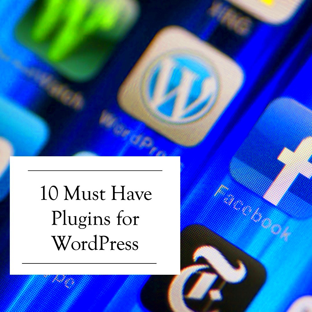 Top 10 MustHave WordPress Plugins for Every Website  WebConsultant247