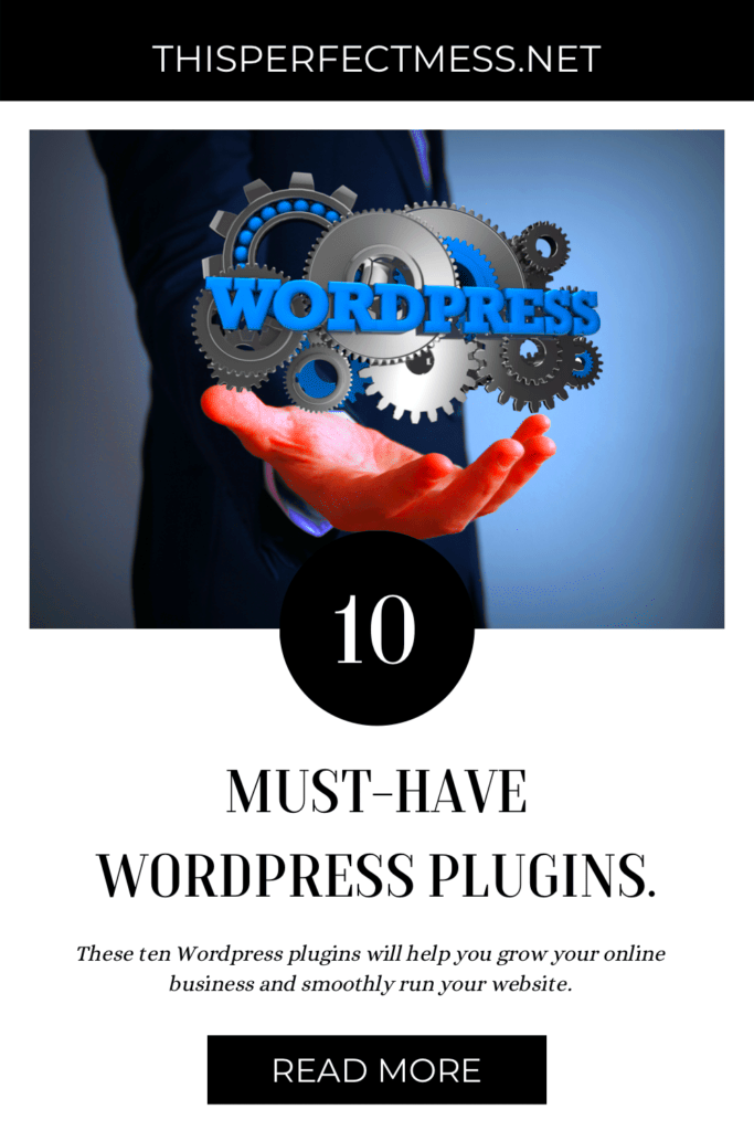 10 MustHave WordPress Plugins for Your Website and Why You Need Them
