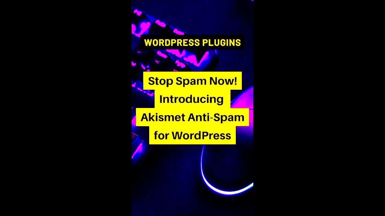 Akismet AntiSpam Your Ultimate Protection Against WordPress Spam 