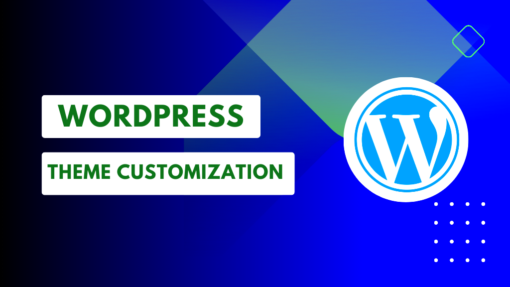 How to Customize a WordPress Theme without Coding Guideline  by 