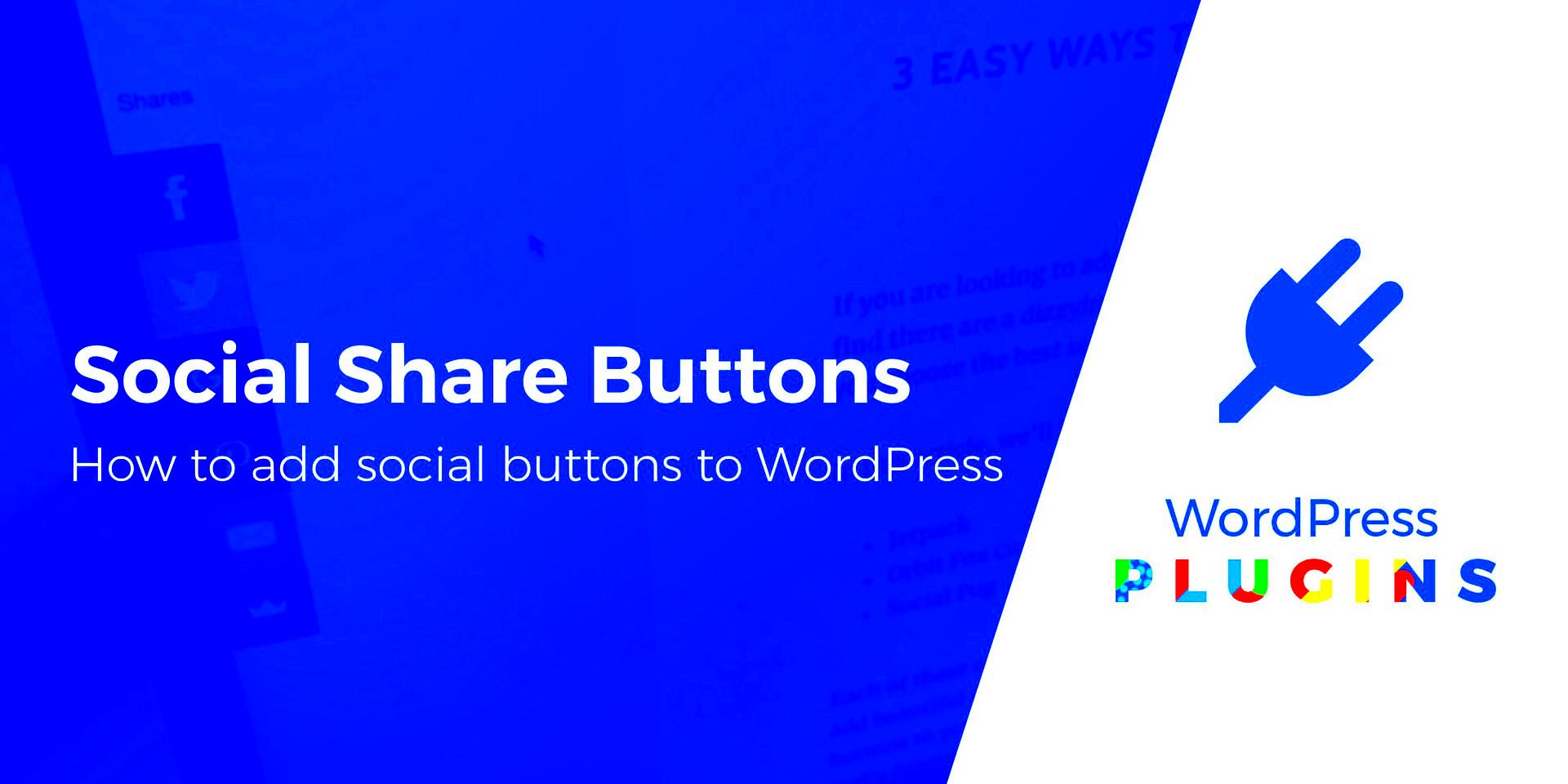 3 Easy Ways to Add Social Share Buttons to WordPress