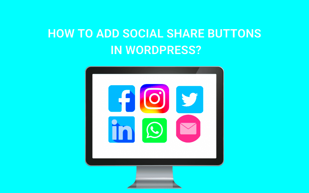 How to easily Add Social Share Buttons in WordPresswith free plugin