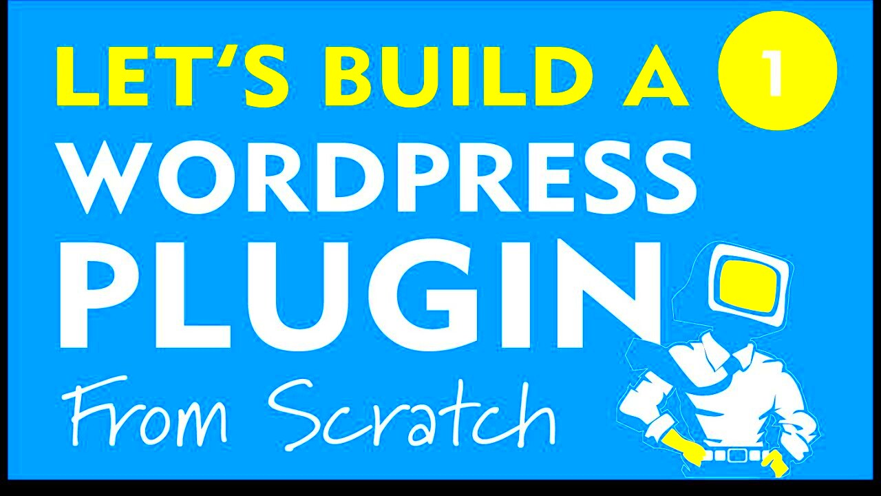 Lets Build a WordPress Plugin From Scratch  1 Intro  Setup  YouTube