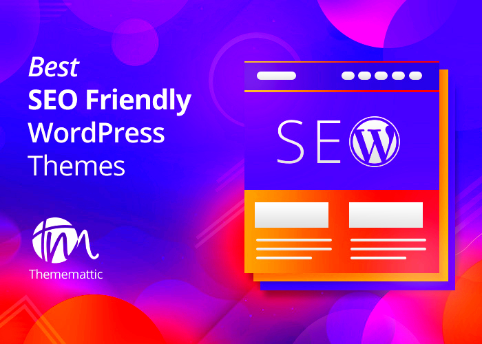 14 Best SEO Friendly WordPress Themes  Thememattic