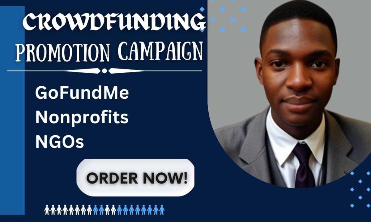 I will promote gofundme crowdfunding, ngo nonprofit fundraising to targeted donors