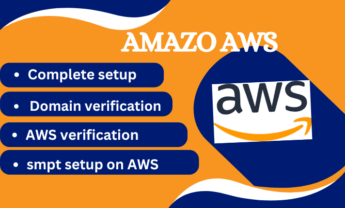 I Will Create and Setup Your Amazon AWS Account with Full Verification and SMTP Integration