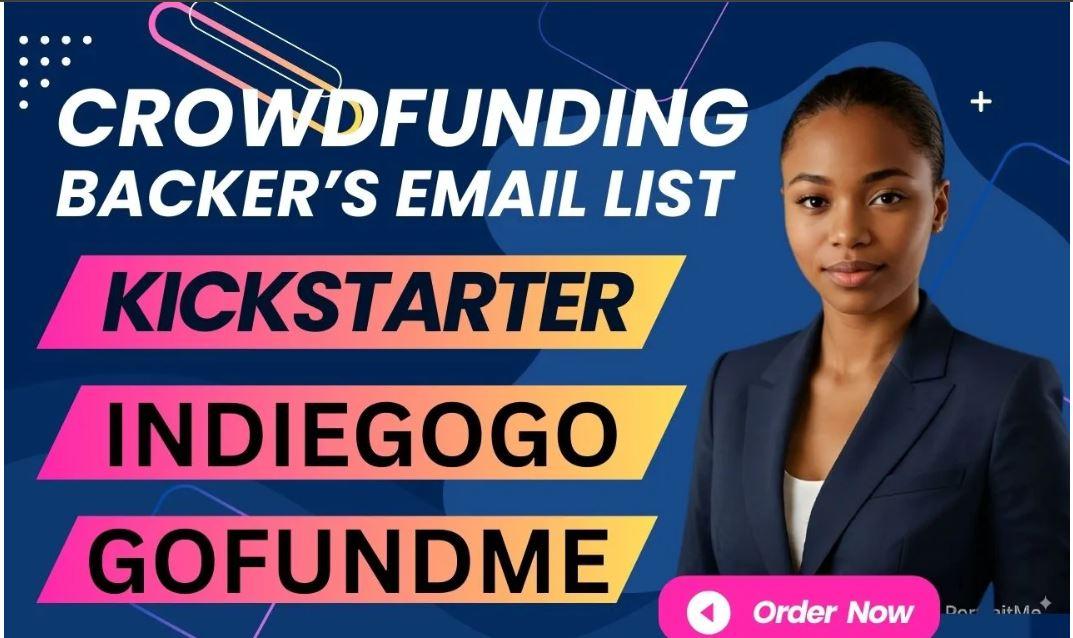 I Will Generate Higher Fundraising Backers List for Kickstarter Indiegogo Crowdfunding