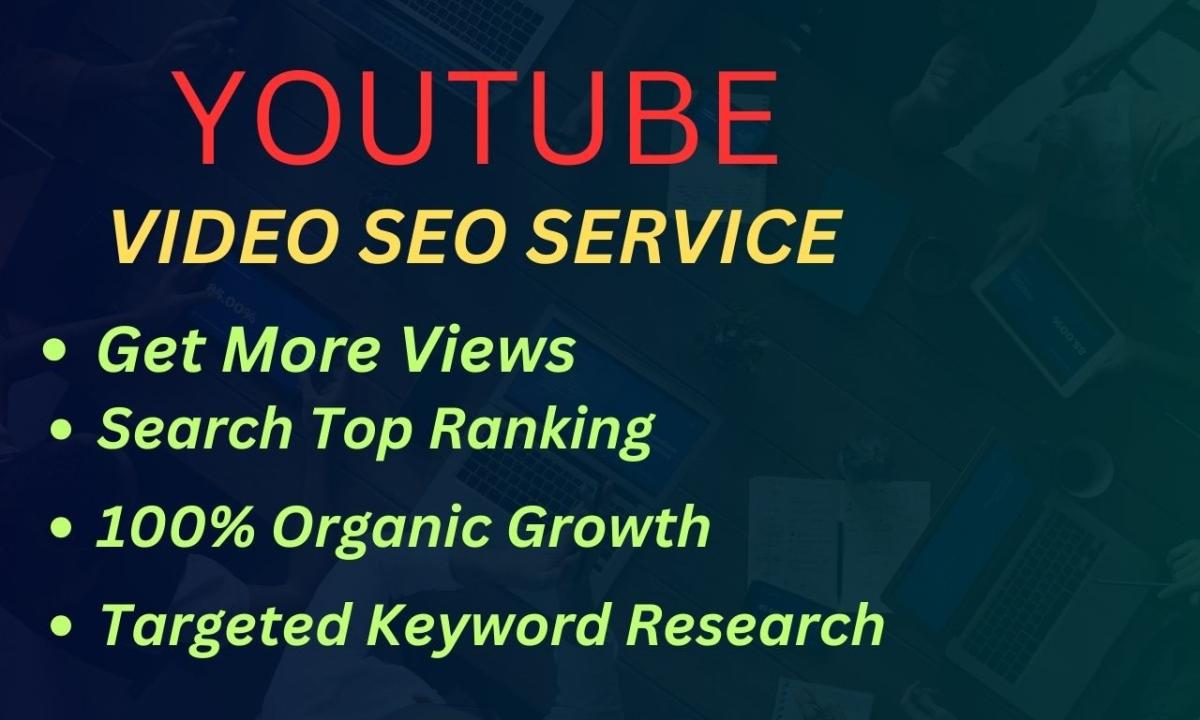 I Will Be Your YouTube Video SEO Expert for Enhanced Video Ranking