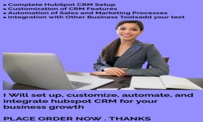 Set Up, Customize, Automate, and Integrate HubSpot CRM for Your Business Growth