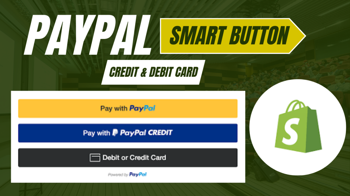 I Will Integrate PayPal Smart Button on Your Shopify Store