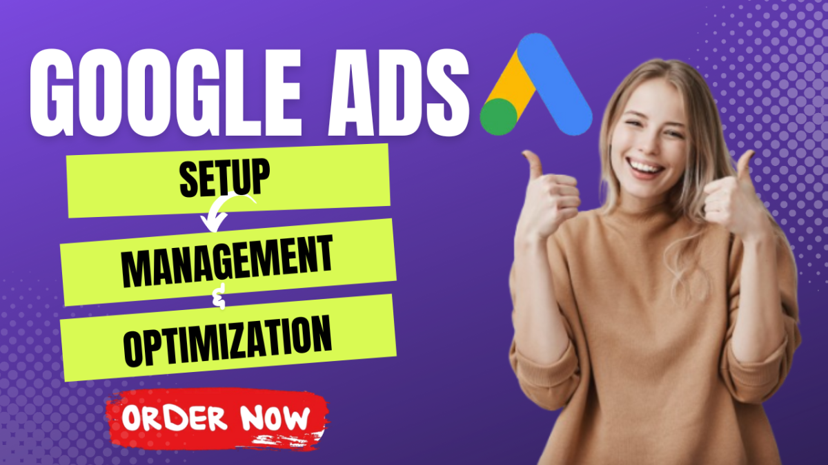 I Will Set Up Google Ads Campaign, Manage PPC Ads, and Optimize for Success