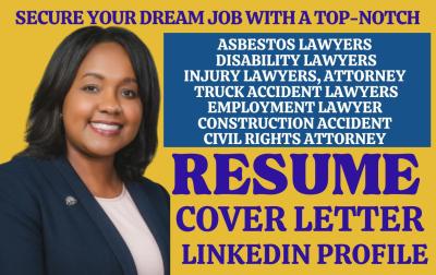 I Will Create Professional Resumes for Judges, Disability, Injury Lawyers, and Attorneys