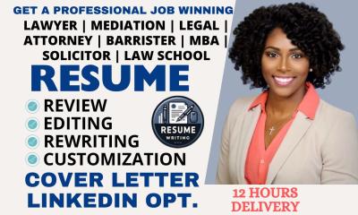 I will write legal, attorney, public defender, judge, MBA, law school, lawyer resume