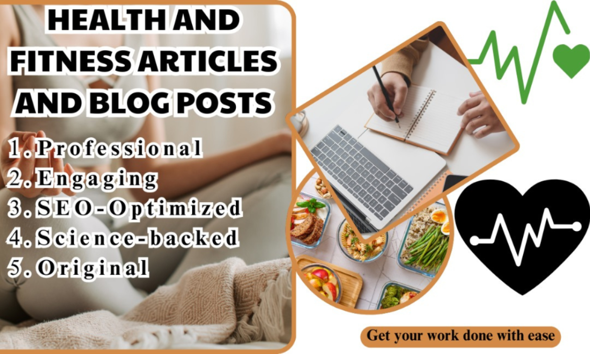 I will do SEO optimized health and fitness articles, workout plans, nutrition guides