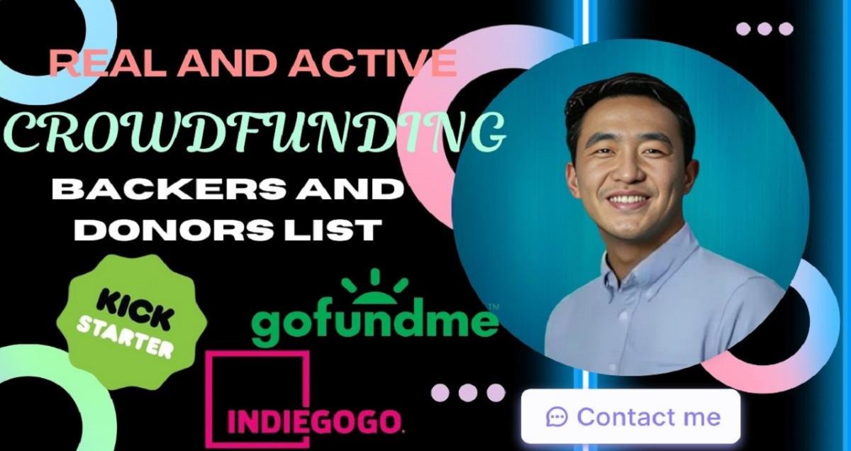 I will provide verified crowdfunding backers, donors list for kickstarter gofundme