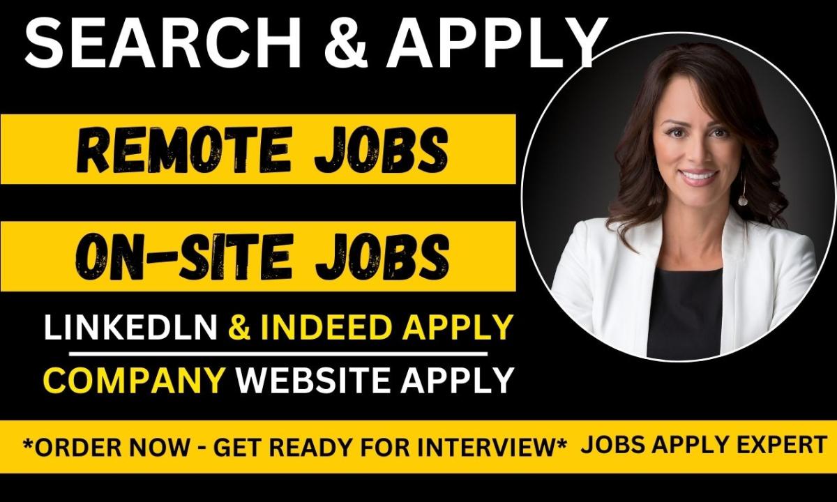 I will search and apply for remote onsite reverse recruit applications job search