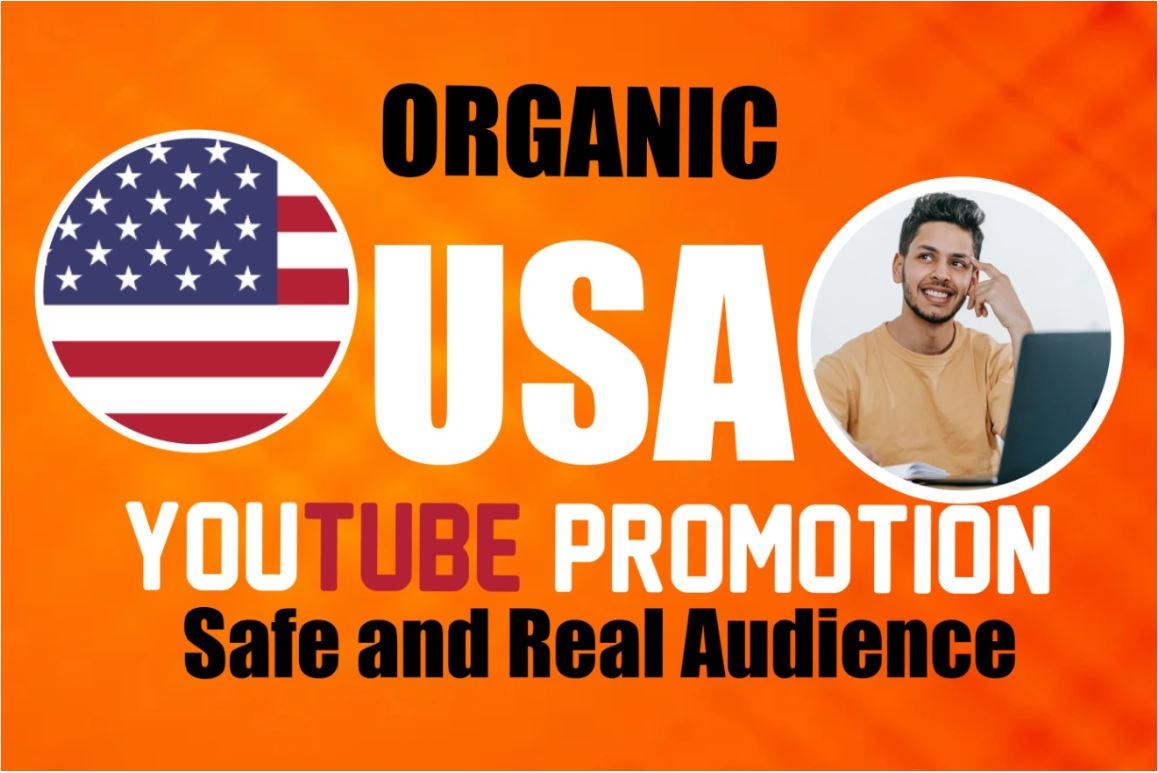 I will do organic USA youtube promotion, USA video promotion to USA active audience