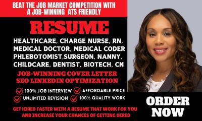 I will perfect resume for healthcare medical nanny charge nurse, medical coder rn