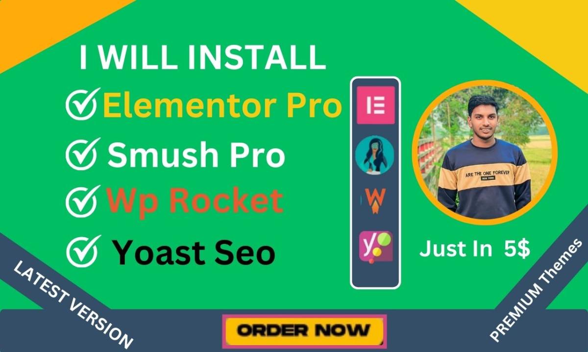 I will install elementor pro,smush pro,wp rocket and yoast seo premium wordpress plugin