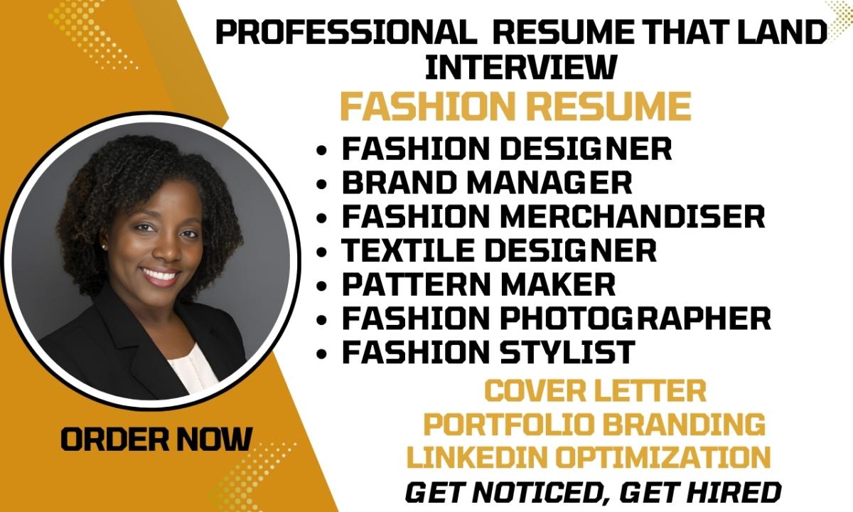 I will write fashion resume, fashion designer, stylist, textile designer, pattern maker