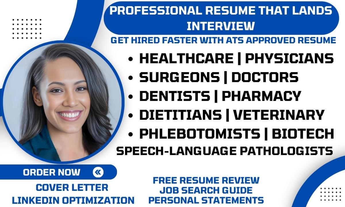 I will write healthcare resume surgeon, dentist, physician, pharmacy, medical resume