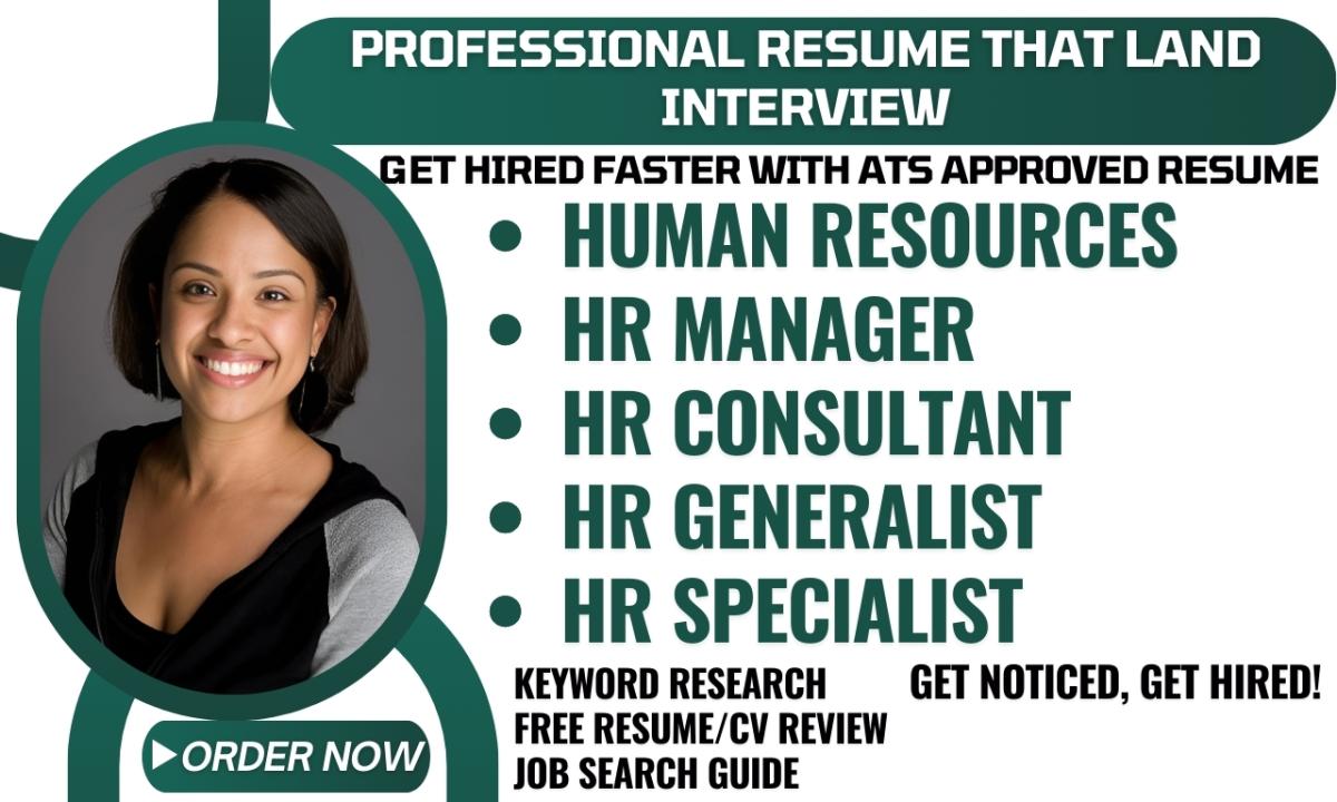 I will write HR assistant, HR consultant, HR manager, recruiter, human resources resume