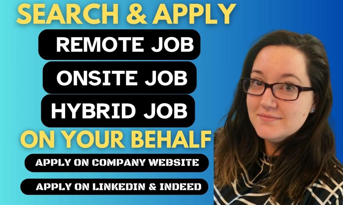 Search and Apply for Remote, Onsite & Hybrid Jobs on Your Behalf