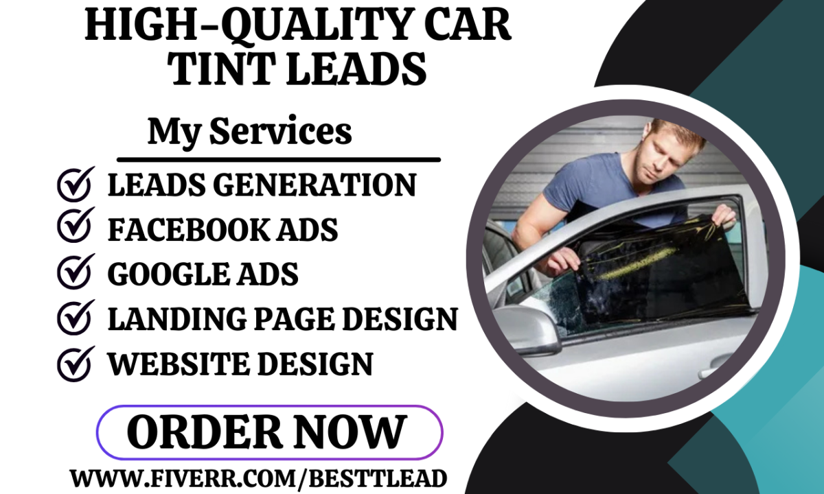 I Will Generate High-Quality Car Tint Leads: Car Wrap, Glass Tint, Glass Repair, Auto Tint Landing Page