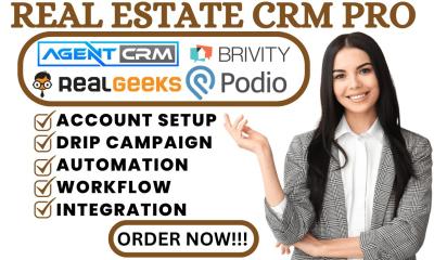 I Will Optimize Your Real Estate CRM: Brivity, Real Geeks, Wise Agent, Bitrix, Podio, and More