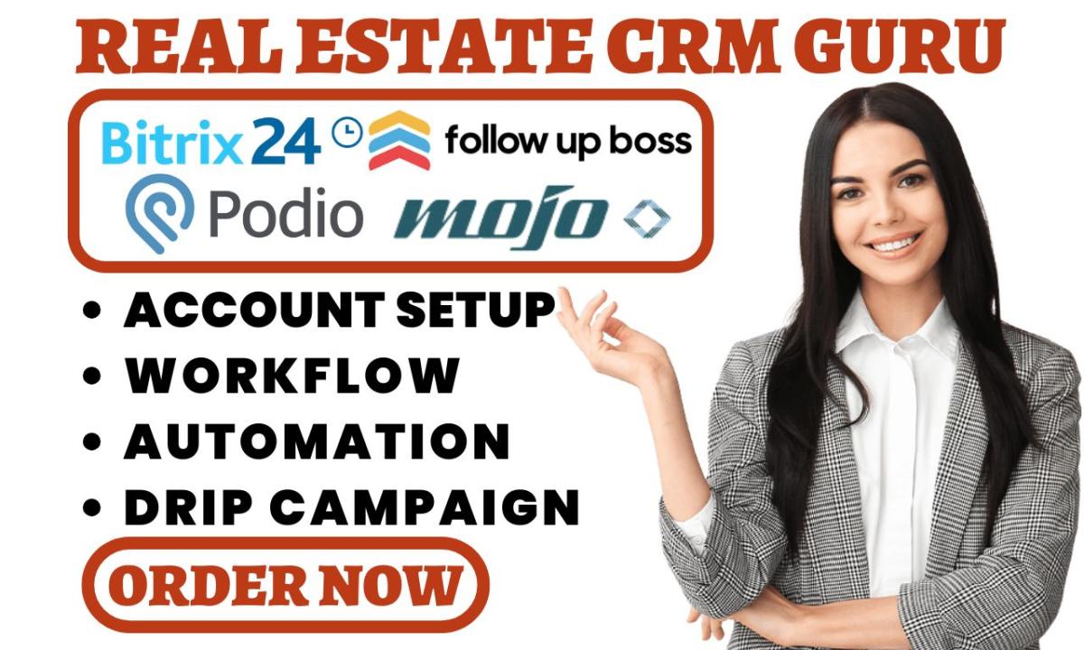 I Will Set Up Mojo, Leadific, Podio, Agent CRM, Bitrix24, and Follow Up Boss Real Estate Workflow