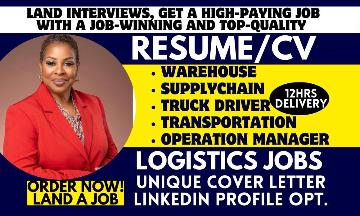 I Will Write Logistics Resume for Warehouse, Transportation, Supply Chain, and Procurement Professionals