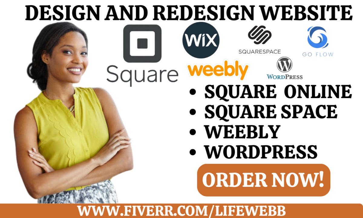 Design a Stunning Website via Square Online, Shopwired, Ecwid, Go, Flow, Square Space, Weebly, and Wix