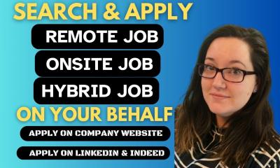 I Will Search and Apply for Remote, Onsite, or Hybrid Jobs on Your Behalf