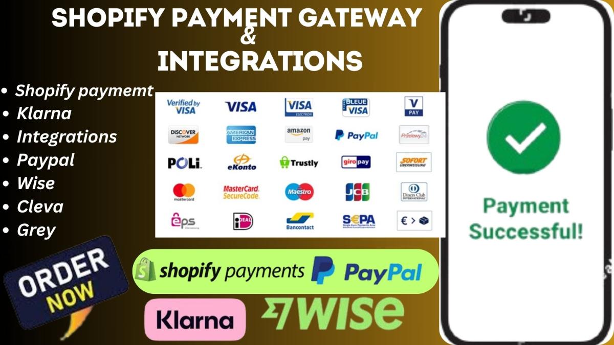 I Will Setup, Verify, and Integrate Shopify Payment Gateway: Wise, Grey, PayPal, Klarna, Cleva