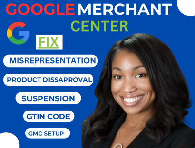 I will fix google merchant center suspension misrepresentations