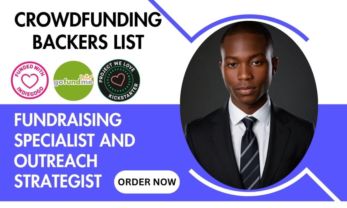 I will supply fundraising backers list for kickstarter gofundme crowdfunding campaign