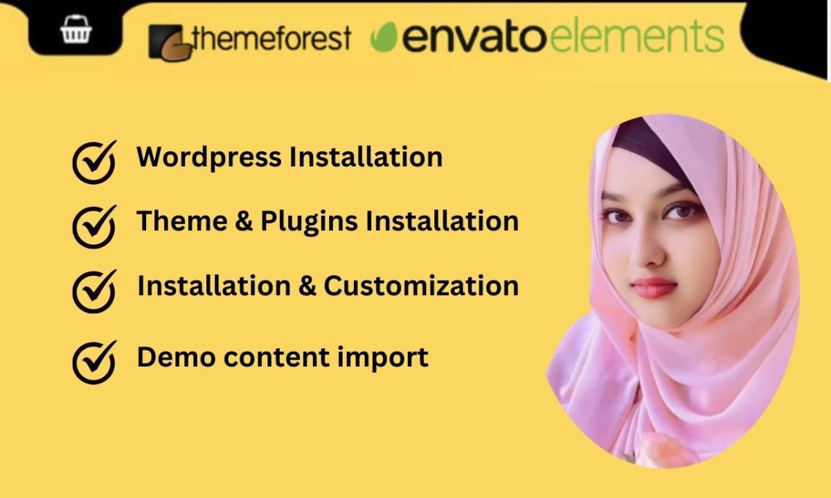 I will install themeforest wordpress theme, demo import, customization