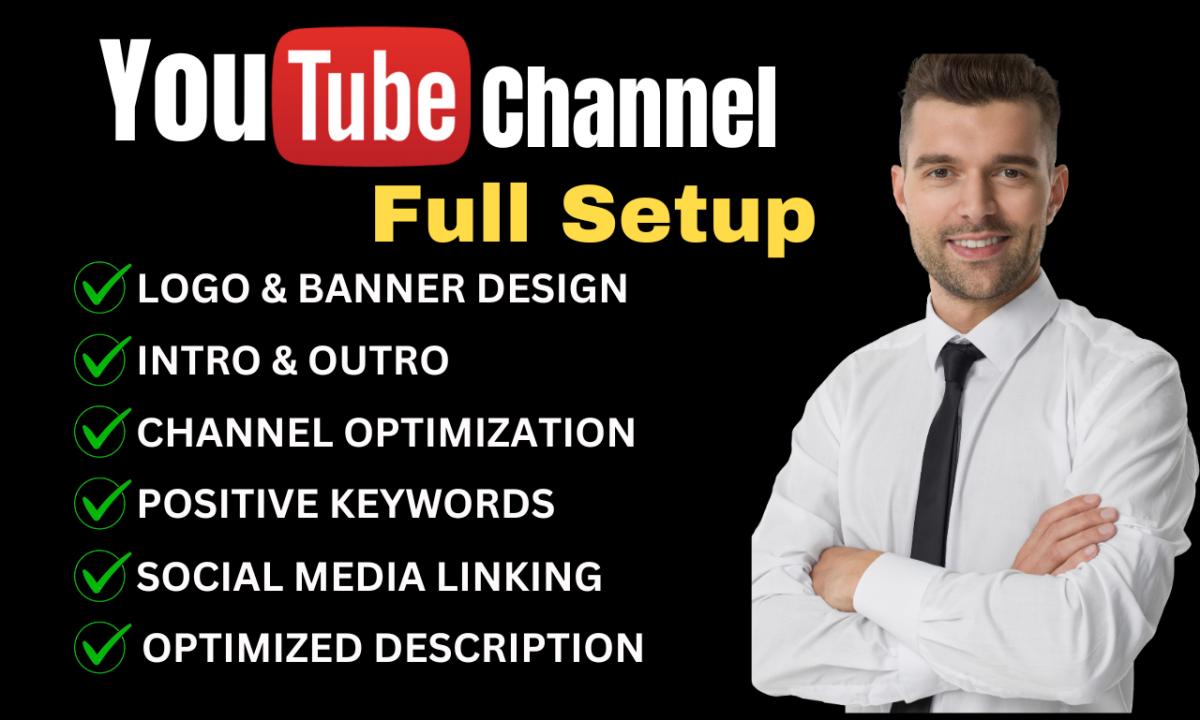 I Will Create and Set Up Your YouTube Channel with Logo, Banner, Intro, Outro, and Video SEO