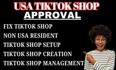 I Will Create USA TikTok Shop Setup and Manage Shop for USA Non-Residents