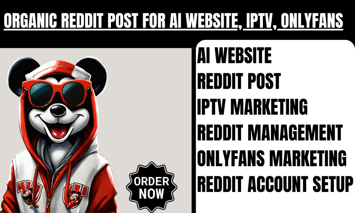 I Will Create Organic Reddit Posts for OnlyFans, IPTV, and AI Websites to Boost Traffic