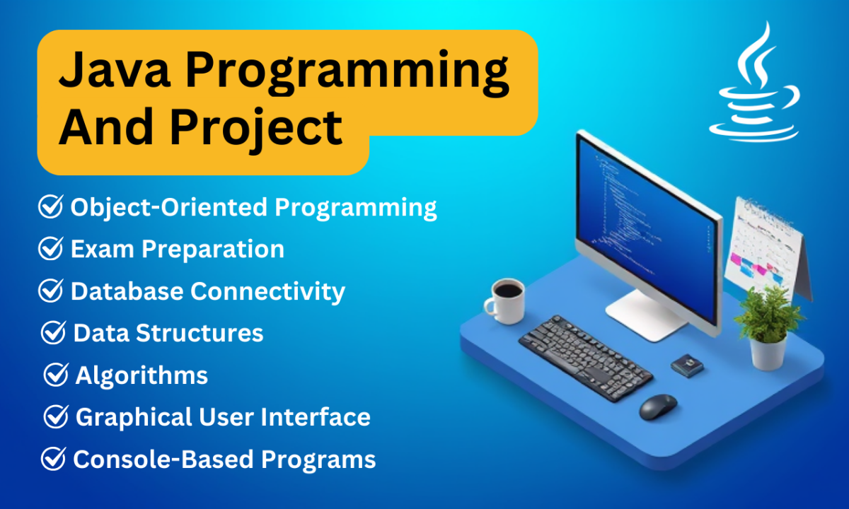 I Will Do Java Projects, Assignments, and Java Programming Tasks